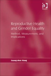 Cover image: Reproductive Health and Gender Equality: Method, Measurement, and Implications 9780754648697