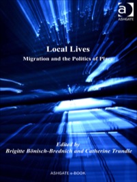 صورة الغلاف: Local Lives: Migration and the Politics of Place 9781409401032