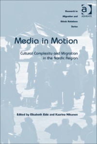 Titelbild: Media in Motion: Cultural Complexity and Migration in the Nordic Region 9781409404460