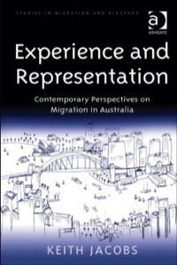 Cover image: Experience and Representation: Contemporary Perspectives on Migration in Australia 9780754676102