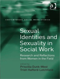 Cover image: Sexual Identities and Sexuality in Social Work: Research and Reflections from Women in the Field 9780754678823