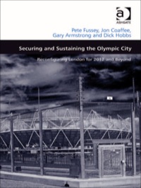 Cover image: Securing and Sustaining the Olympic City: Reconfiguring London for 2012 and Beyond 9780754679455