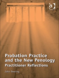 Cover image: Probation Practice and the New Penology: Practitioner Reflections 9781409401407