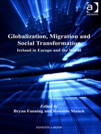Cover image: Globalization, Migration and Social Transformation: Ireland in Europe and the World 9781409411277