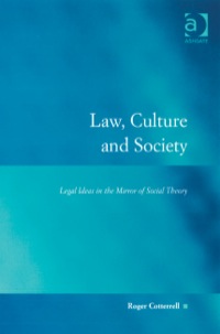 Omslagafbeelding: Law, Culture and Society: Legal Ideas in the Mirror of Social Theory 9780754625117