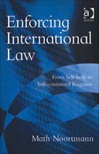 Imagen de portada: Enforcing International Law: From Self-help to Self-contained Regimes 9780754624431