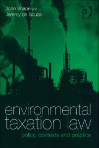 Cover image: Environmental Taxation Law: Policy, Contexts and Practice 9780754623045
