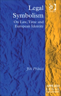 Cover image: Legal Symbolism: On Law, Time and European Identity 9780754670735