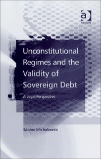 Cover image: Unconstitutional Regimes and the Validity of Sovereign Debt: A Legal Perspective 9780754647935