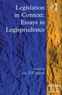 Cover image: Legislation in Context: Essays in Legisprudence 9780754626671