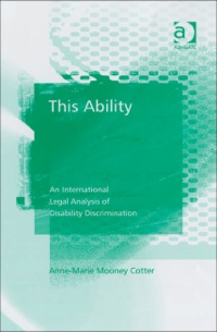 表紙画像: This Ability: An International Legal Analysis of Disability Discrimination 9780754649137