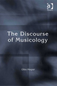 Cover image: The Discourse of Musicology 9780754652113