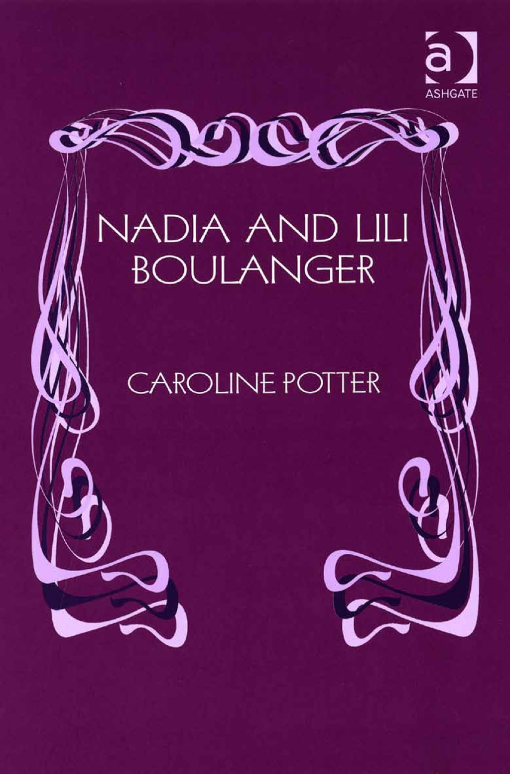Nadia and Lili Boulanger (eBook Rental) - Potter;  Caroline;  Dr,