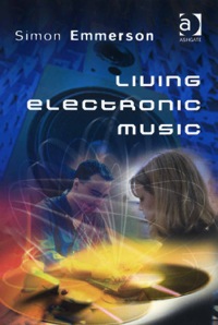 Omslagafbeelding: Living Electronic Music 9780754655480