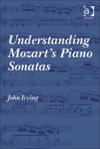 Cover image: Understanding Mozart's Piano Sonatas 9780754667698