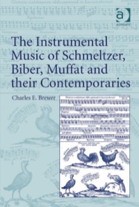 Cover image: The Instrumental Music of Schmeltzer, Biber, Muffat and their Contemporaries 9781859283967