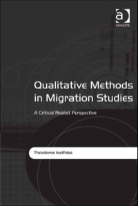Cover image: Qualitative Methods in Migration Studies: A Critical Realist Perspective 9781409402220