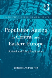 Cover image: Population Ageing in Central and Eastern Europe: Societal and Policy Implications 9780754678281