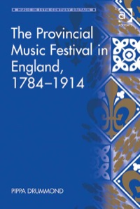 Cover image: The Provincial Music Festival in England, 1784–1914 9781409400875