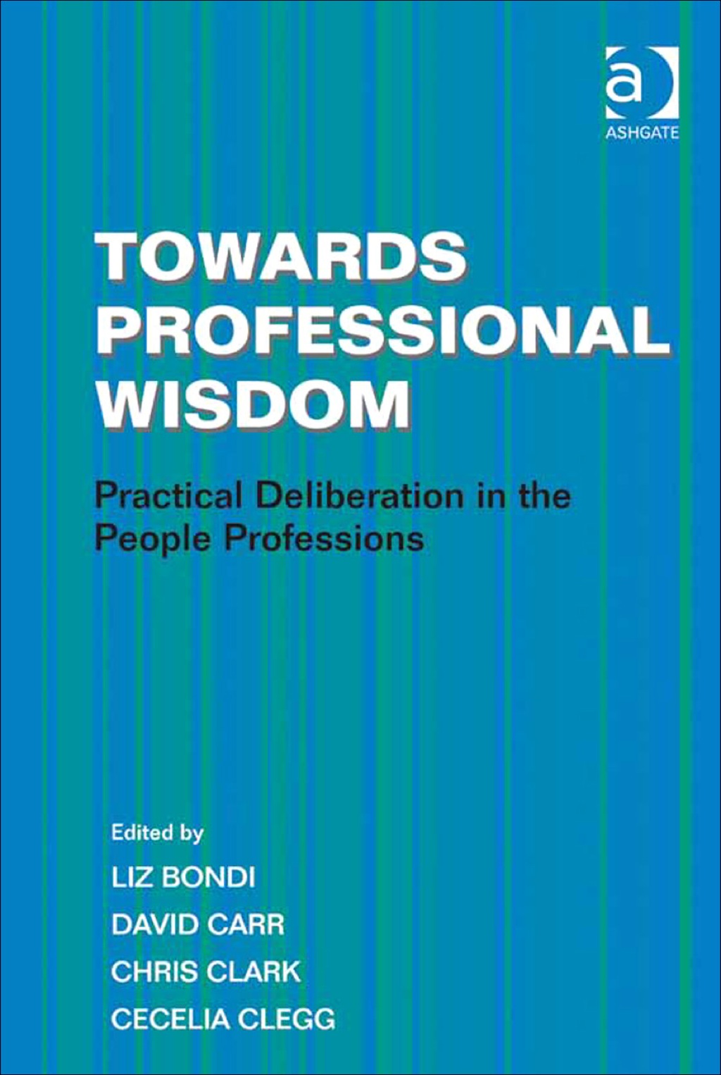 ISBN 9781409407423 product image for Towards Professional Wisdom: Practical Deliberation in the People Professions (e | upcitemdb.com