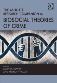 Cover image: The Ashgate Research Companion to Biosocial Theories of Crime 9781409408437