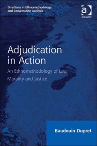 Cover image: Adjudication in Action: An Ethnomethodology of Law, Morality and Justice 9781409431503