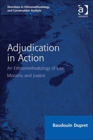 Cover image: Adjudication in Action: An Ethnomethodology of Law, Morality and Justice 9781409431503