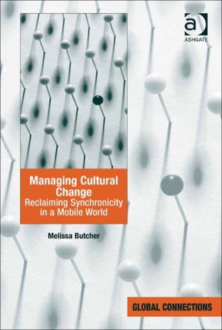Cover image: Managing Cultural Change: Reclaiming Synchronicity in a Mobile World 9781409425106