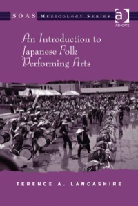 Cover image: An Introduction to Japanese Folk Performing Arts 9781409431336