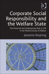Cover image: Corporate Social Responsibility and the Welfare State: The Historical and Contemporary Role of CSR in the Mixed Economy of Welfare 9781409424512