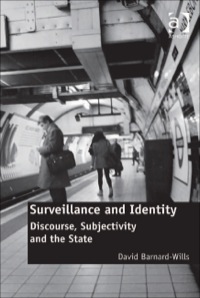 Cover image: Surveillance and Identity: Discourse, Subjectivity and the State 9781409430728