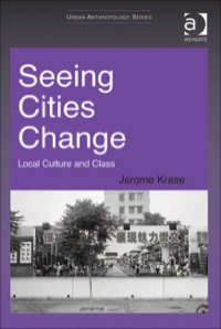 Cover image: Seeing Cities Change: Local Culture and Class 9781409428787