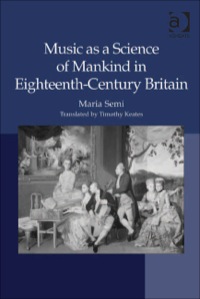 Cover image: Music as a Science of Mankind in Eighteenth-Century Britain 9781409428688