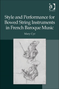 Cover image: Style and Performance for Bowed String Instruments in French Baroque Music 9781409405696