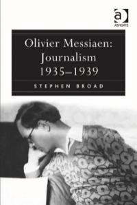 Cover image: Olivier Messiaen: Journalism 1935–1939 9780754608769