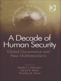 Cover image: A Decade of Human Security: Global Governance and New Multilateralisms 9780754647737