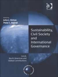 Omslagafbeelding: Sustainability, Civil Society and International Governance: Local, North American and Global Contributions 9780754638841