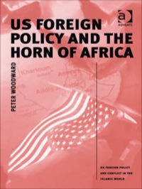 Cover image: US Foreign Policy and the Horn of Africa 9780754635802