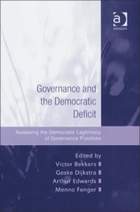 Cover image: Governance and the Democratic Deficit: Assessing the Democratic Legitimacy of Governance Practices 9780754649830