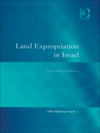 Cover image: Land Expropriation in Israel: Law, Culture and Society 9780754625438