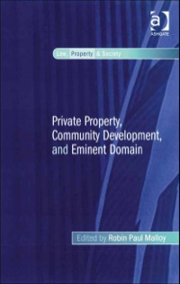 Cover image: Private Property, Community Development, and Eminent Domain 9780754672111