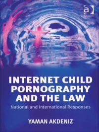 صورة الغلاف: Internet Child Pornography and the Law: National and International Responses 9780754622970