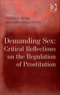 Titelbild: Demanding Sex: Critical Reflections on the Regulation of Prostitution 9780754671503