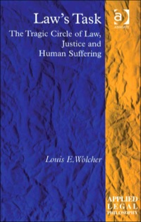 Cover image: Law's Task: The Tragic Circle of Law, Justice and Human Suffering 9780754671329