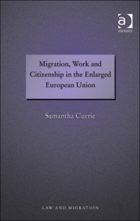 Cover image: Migration, Work and Citizenship in the Enlarged European Union 9780754673514
