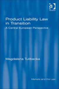 Cover image: Product Liability Law in Transition: A Central European Perspective 9780754647102