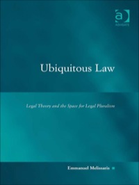 Cover image: Ubiquitous Law: Legal Theory and the Space for Legal Pluralism 9780754625421