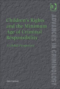 Cover image: Children’s Rights and the Minimum Age of Criminal Responsibility: A Global Perspective 9780754677307