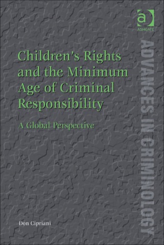 Omslagafbeelding: Children’s Rights and the Minimum Age of Criminal Responsibility: A Global Perspective 9780754677307