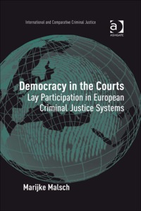 表紙画像: Democracy in the Courts: Lay Participation in European Criminal Justice Systems 9780754674054